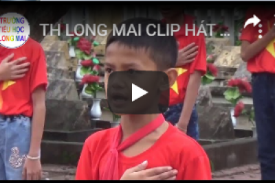 Clip hát Quốc ca tại địa chỉ đỏ – Trường TH Long Mai